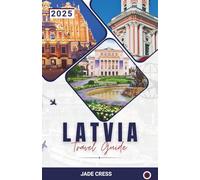 Latvia Travel Guide 2025