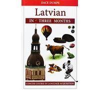 Latvian in Three Months: A Concise Course
