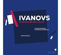 Latvian National Symphony Orchestra & Guntis Kuzma - Ivanovs Symphonies Nos. 15 & 16