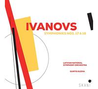 Latvian National Symphony Orchestra - Ivanovs: Symphonies Nos. 17 & 18