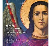 Latvian Radio Choir/Klava - Creator of Angels-Œuvres Chorales