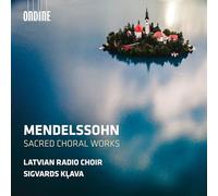 Latvian Radio Choir - Sigvards Kļava - Mendelssohn: Sacred Choral Works