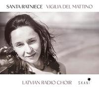 Latvian Radio Choir & Sigvards Klava - Santa Ratniece - Vigilia Del Mattino