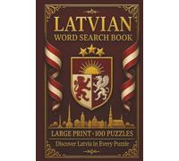 Latvian Word Search Book: Large Print Book with 100 Puzzles on Latvian Language, Latvian Food, and Riga Latvia (Language Series)