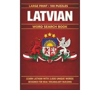 Latvian Word Search Book: Learn Latvian, Large Print Puzzle Collection with 100 Puzzles and 2000 Unique Words on Riga Old Town, Jurmala, and Gauja National Park (Language Series)