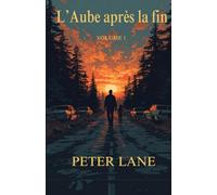 L'Aube après la fin (Le Loup et La Rose)