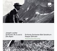 Lauber, Joseph : Symphonies n°3 et n°6