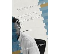 L'audace du Businessman 2.0: The French School Vision (Success & Reussite by faith)