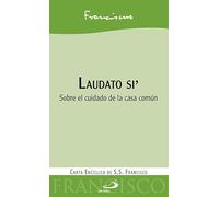 Laudato si': Sobre el cuidado de la casa común (Encíclicas)