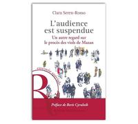 L'audience est suspendue : un autre regard sur le proces des viols de mazan - preface de boris cyrul