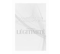 L'AUDIT DE L'IMPOSTEUR: Confiance et légitimité (Collection Élévation Personnelle et Entrepreneuriale)