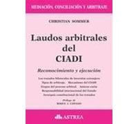 Laudos Arbitrales Del Ciadi Reconocimiento Y Ejecucion