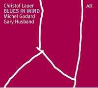 Lauer, Christof - Blues in Mind