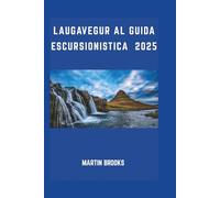 LAUGAVEGUR AL GUIDA ESCURSIONISTICA 2025