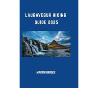 LAUGAVEGUR HIKING GUIDE 2025