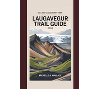 Laugavegur Trail Guide 2026: Iceland's legendary trek