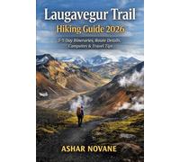 Laugavegur Trail Hiking Guide 2026: 3-5 Day Itineraries, Route Details, Campsites & Travel Tips