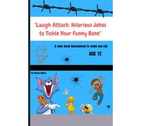 "Laugh Attack: Hilarious Jokes to Tickle Your Funny Bone"