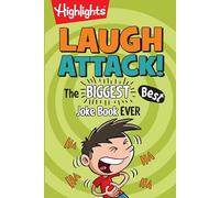 Laugh Attack: The BIGGEST, Best Joke Book EVER! (Highlights) [Idioma Inglés] (Highlights Laugh Attack! Joke Books)