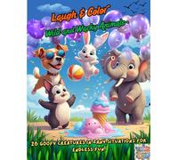 Laugh & Color: Wild and Wacky Animals