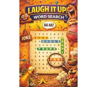 Laugh It Up Word Search: Funny Word Search Puzzle Book for Adults & Teens Featuring Jokes, Humor, Pranks, Silly Words and Relaxing Brain Games