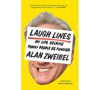Laugh Lines: My Life Helping Funny People Be Funnier