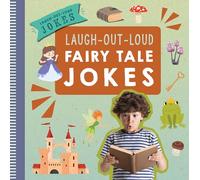 Laugh-Out-Loud Fairy Tale Jokes (Laugh-Out-Loud Jokes)