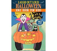 Laugh Out Loud Halloween Joke Book for Kids: A Funny Halloween Trick-or-Treat Jokes, Hilarious Riddles, Knock-Knocks, and Spooky Puns for Kids & Family Fun