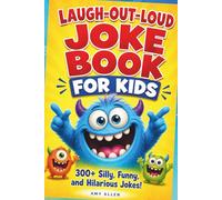 Laugh-Out-Loud Joke Book for Kids: Laugh-Out-Loud Joke Book for Kids