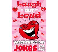 Laugh-Out-Loud Valentine's Day Jokes for Kids: Hilarious Valentine’s Day Jokes, Riddles, Funny Knock-Knocks, over 100 jokes, and Interactive Fun (Valentines Day Gifts)