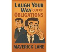 Laugh Your Way Out of Obligations: How to Say No Without Guilt (Self Development)