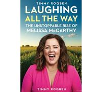 LAUGHING ALL THE WAY: The Unstoppable Rise of Melissa McCarthy