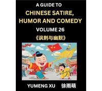 Laughing at Life (Part 26): A Guide to Chinese Satire, Humor and Comedy, Discover Satirical Humor, Learn Reading Funny Chinese Essays and Stories, ... Easy Lessons of Mandarin Chinese Witty Tales