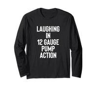 Laughing in 12 Gauge Pump Action 2nd Amendment Gun Owner Manga Larga