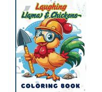 Laughing Llama and Chickens Coloring Book (Ages 5-9)