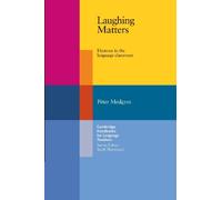 Laughing Matters: Humour in the Language Classroom (CAMBRIDGE)