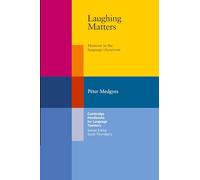 Laughing Matters: Humour in the Language Classroom (CAMBRIDGE)