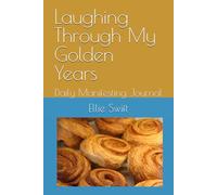 Laughing Through My Golden Years: Daily Manifesting Journal (WORD SEARCHES BY ELLIE SWIFT)