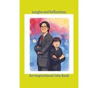 Laughs and Reflections An Inspirational Joke Book: good vibes
