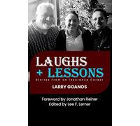 Laughs & Lessons: Stories From An Insurance Career