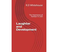 Laughter and Development: The Importance of Humour in L&D