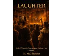 Laughter: Molière Weapon the Powerful Cannot Confiscate Paris | AD 1664: 67 (BEYOND HIS STORY WE STAND)