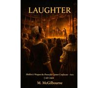 Laughter: Molière Weapon the Powerful Cannot Confiscate Paris | AD 1664 (Beyond His Story We Stand)