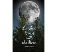 Laughter Rising with the Moon