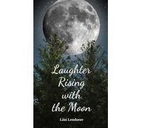Laughter Rising with the Moon