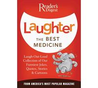 Laughter the Best Medicine: More Than 600 Jokes, Gags & Laugh Lines for All Occasions (Laughter Medicine)