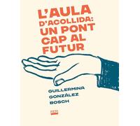 L'aula d'acollida: un pont cap al futur: 3 (Retalls)