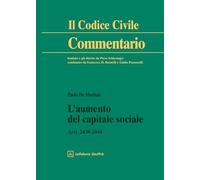 L'aumento del capitale sociale (Il codice civile. Commentario)