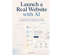 Launch a Real Website with AI: A Practical Beginner’s Guide to Vibe Coding, AI Coding Agents, and Shipping Your First Site