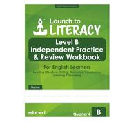 Launch to Literacy Level B: Independent Practice & Review Workbook for English Learners - Informational & Opinion Text, Writing, Language, Vocabulary, Listening & Speaking (Quarter 4)